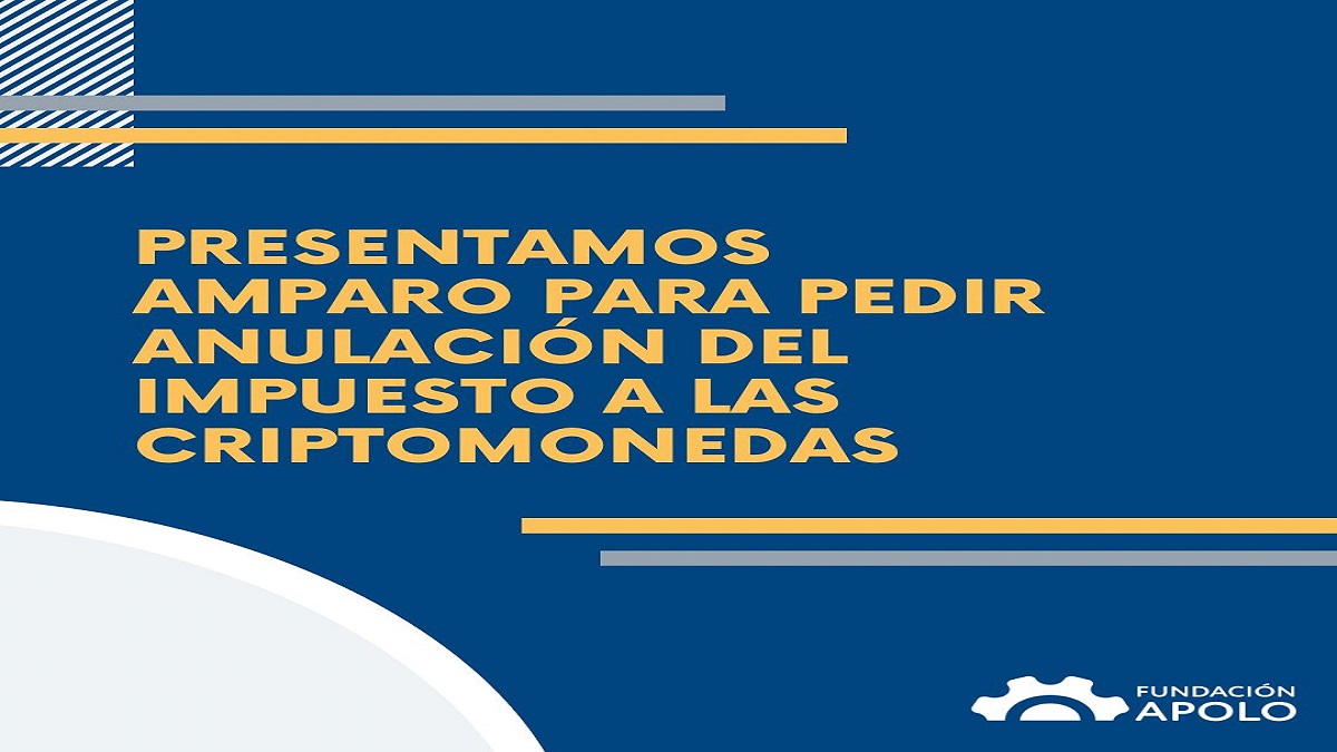 Fundación Apolo contra el impuesto a las criptomonedas